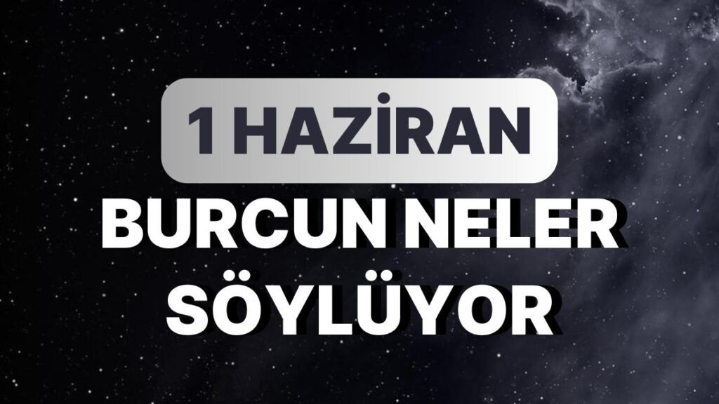 Ulaş Utku Bozdoğan: Günlük Burç Yorumuna Nazaran 1 Haziran Perşembe Günün Nasıl Geçecek? 49