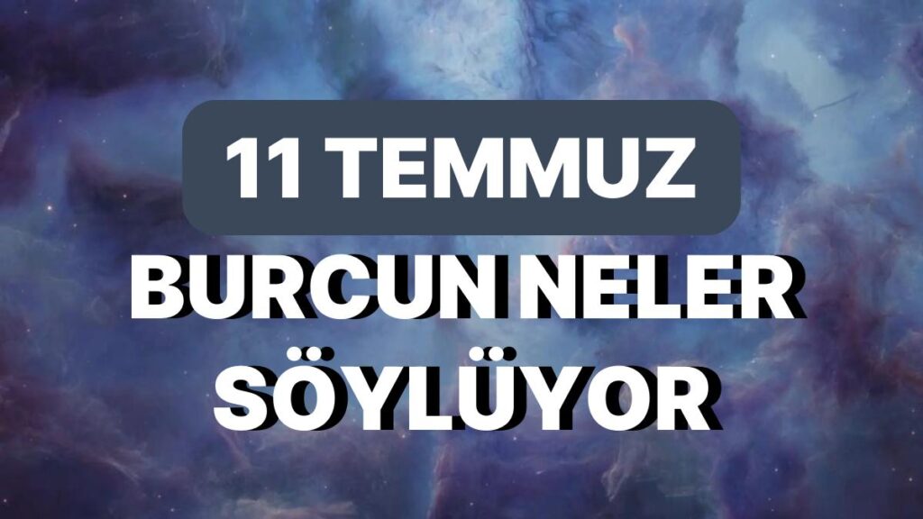 Ulaş Utku Bozdoğan: Günlük Burç Yorumuna Nazaran 11 Temmuz Salı Günün Nasıl Geçecek? 49