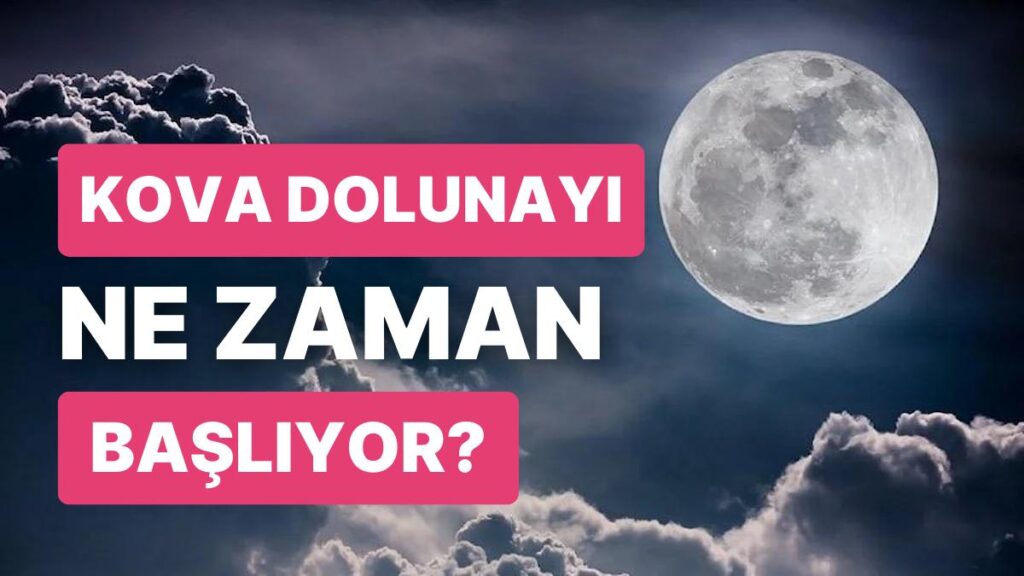 Ulaş Utku Bozdoğan: Kova Dolunayı 2023 Ne Vakit Başlıyor? Kova Dolunayının Burçlara Olan Tesirleri Nelerdir? 21