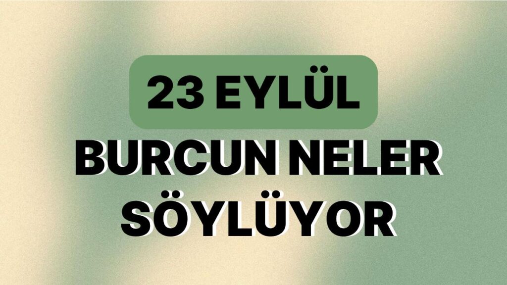 Ulaş Utku Bozdoğan: Günlük Burç Yorumuna Nazaran 23 Eylül Cumartesi Günün Nasıl Geçecek? 49