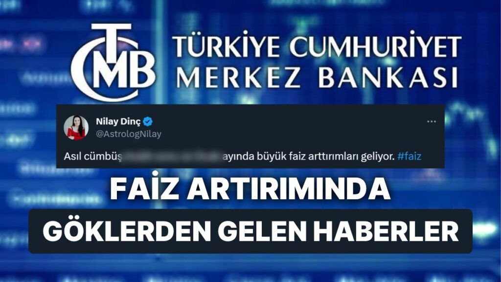 Ulaş Utku Bozdoğan: Astrolog Nilay Dinç, Faizlerdeki Artışta "Asıl Cümbüş" Diyerek Hangi Ayları İşaret Etti? 29