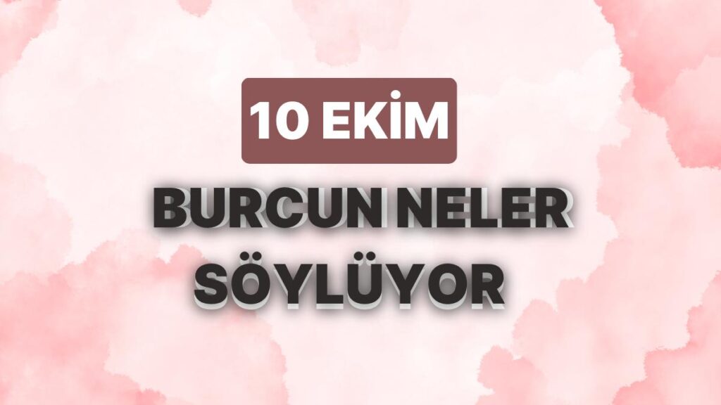 Ulaş Utku Bozdoğan: Günlük Burç Yorumuna Nazaran 10 Ekim Salı Günün Nasıl Geçecek? 49