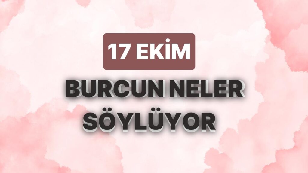 Ulaş Utku Bozdoğan: Günlük Burç Yorumuna Nazaran 17 Ekim Salı Günün Nasıl Geçecek? 49