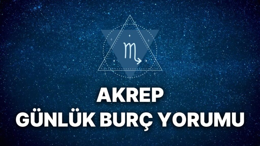 Ulaş Utku Bozdoğan: 1 Aralık Akrep Burcu Günlük Burç Yorumu 5