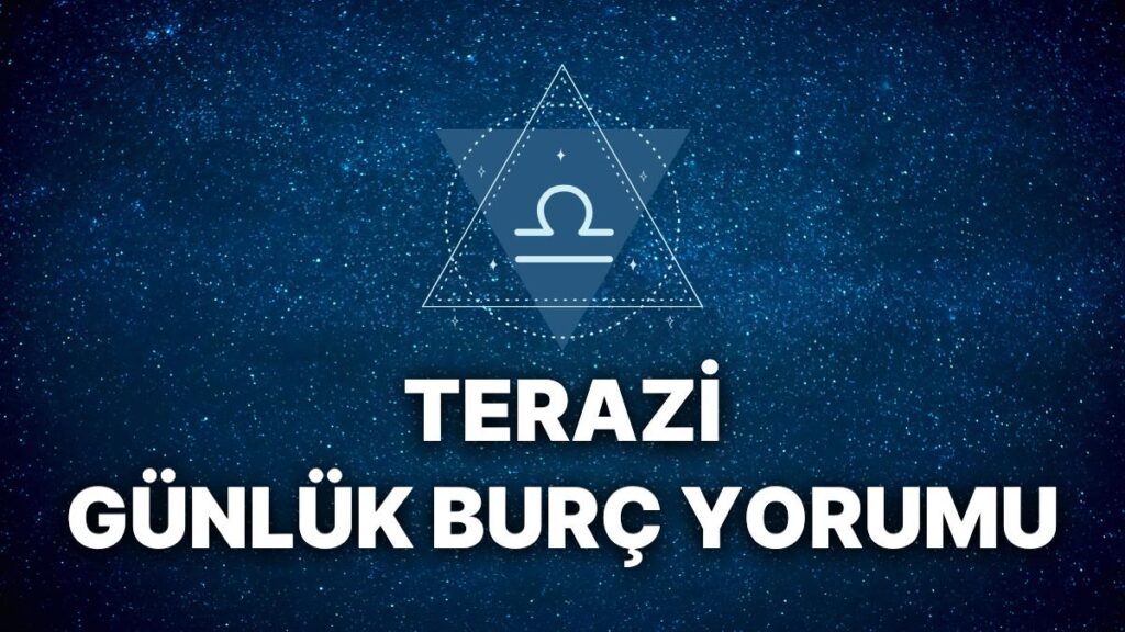 Ulaş Utku Bozdoğan: 1 Aralık Terazi Burcu Günlük Burç Yorumu 5