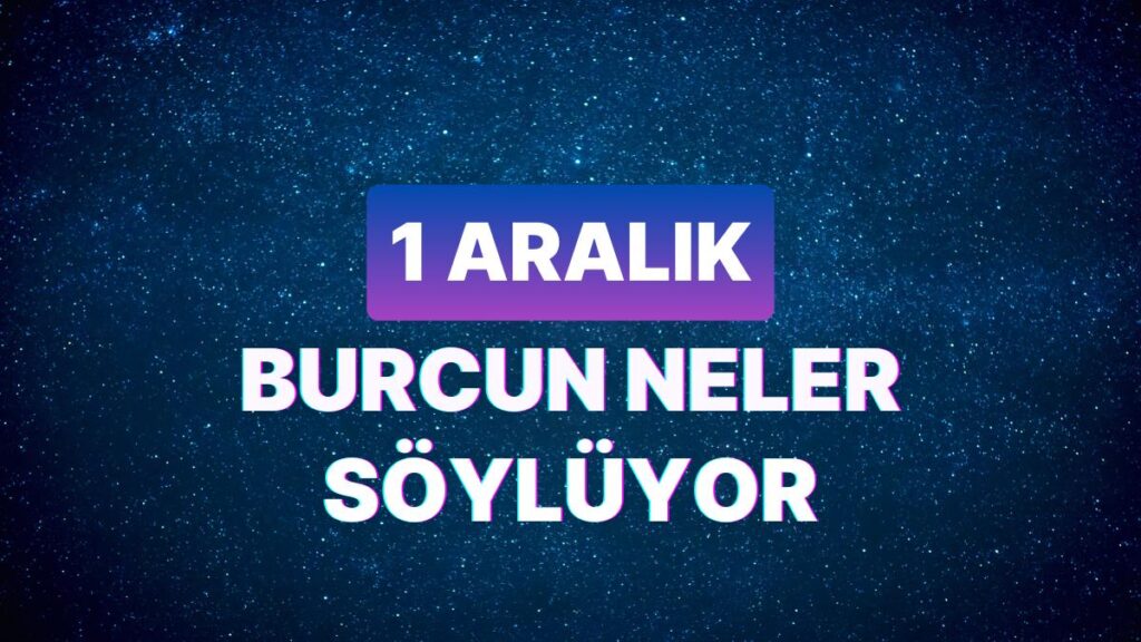 Ulaş Utku Bozdoğan: Günlük Burç Yorumuna Nazaran 1 Aralık Cuma Günün Nasıl Geçecek? 49