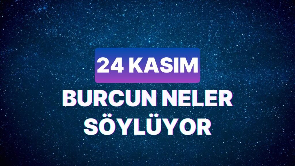 Ulaş Utku Bozdoğan: Günlük Burç Yorumuna Nazaran 24 Kasım Cuma Günün Nasıl Geçecek? 49