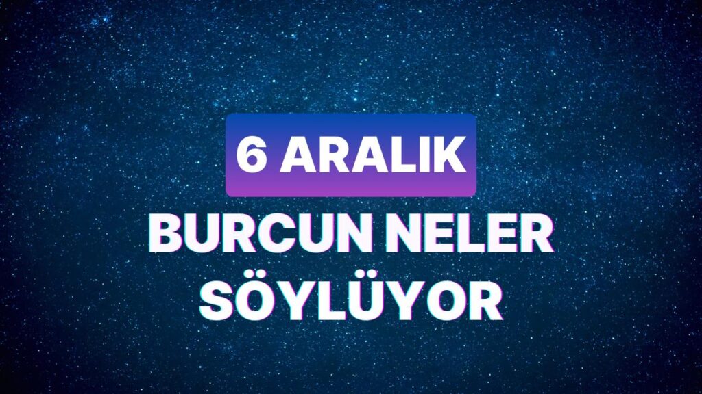 Ulaş Utku Bozdoğan: Günlük Burç Yorumuna Nazaran 6 Aralık Çarşamba Günün Nasıl Geçecek? 49