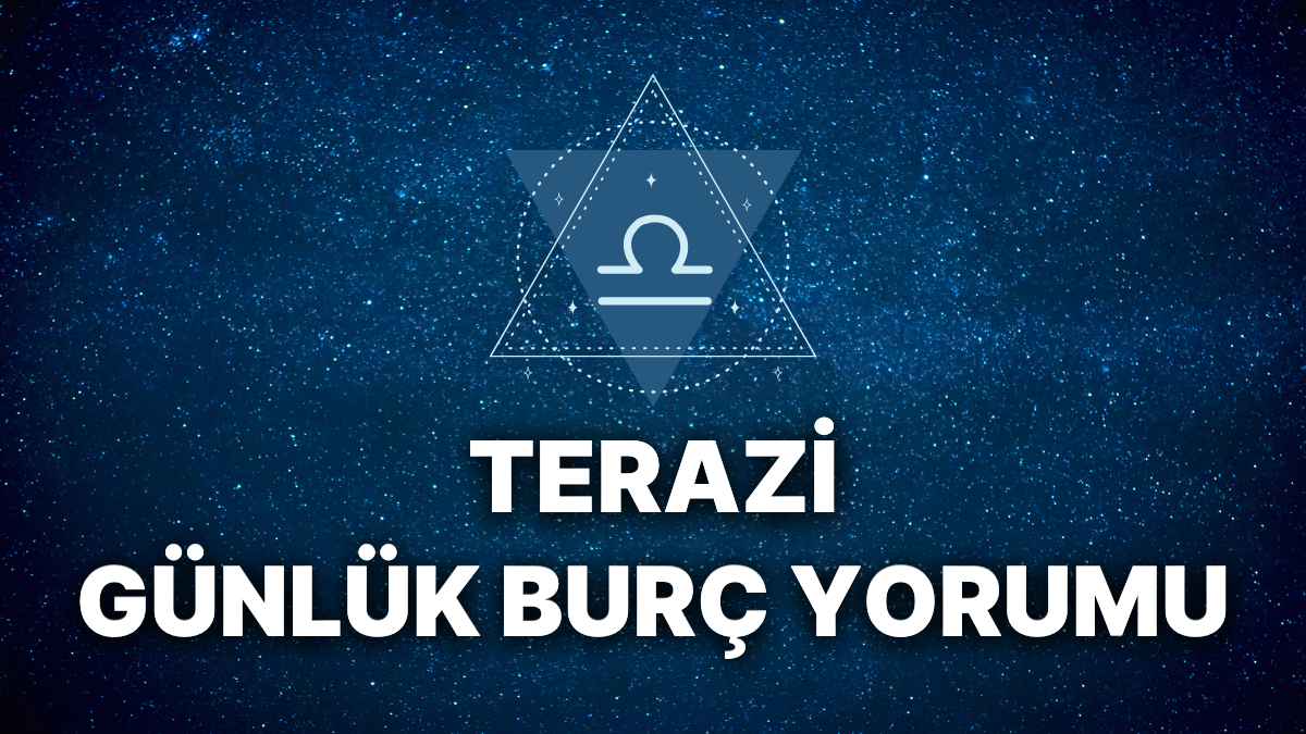 1 Aralık Pazar Günü Terazi ve Yükselen Terazi Burçları için Günlük Yorumlar