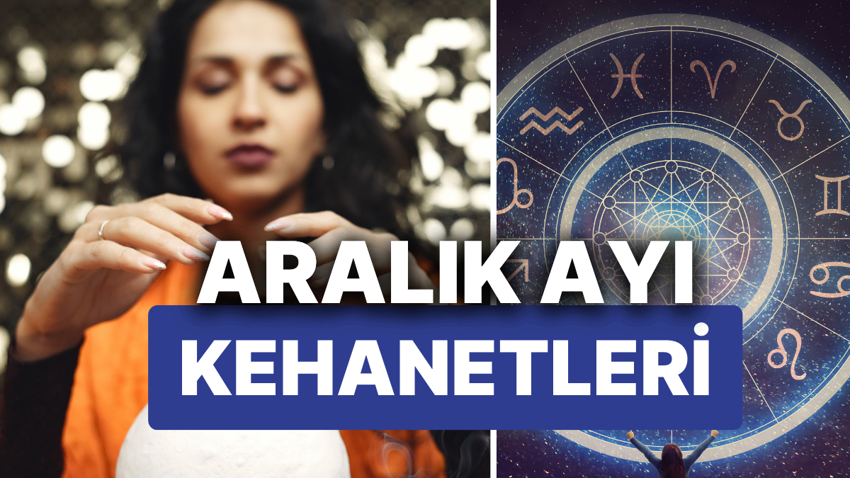 Aralık Ayı Astrolojik Gelişmeleri ve Burçların Kehanetleri