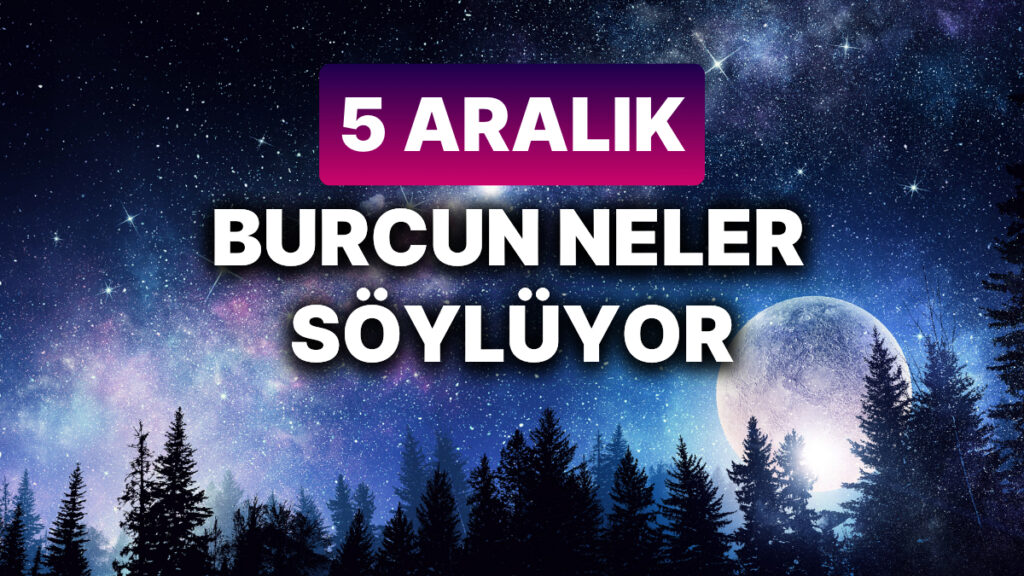 Ulaş Utku Bozdoğan: 5 Aralık Perşembe Burç Yorumları 49