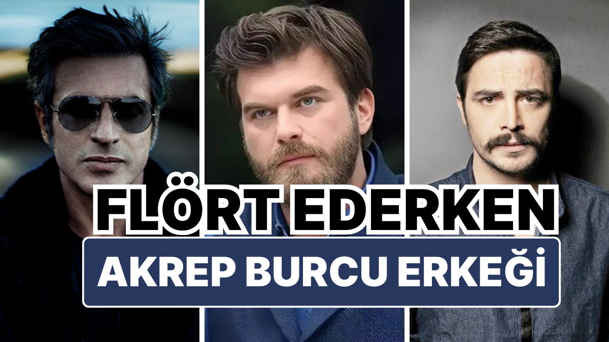 2025 Yılında Akrep Burcu Erkeği ile Flört Etme Rehberi