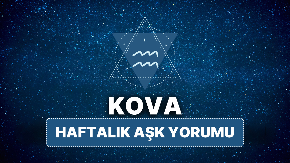 14 Nisan – 20 Nisan 2025 Haftalık Kova ve Yükselen Kova Aşk Yorumları