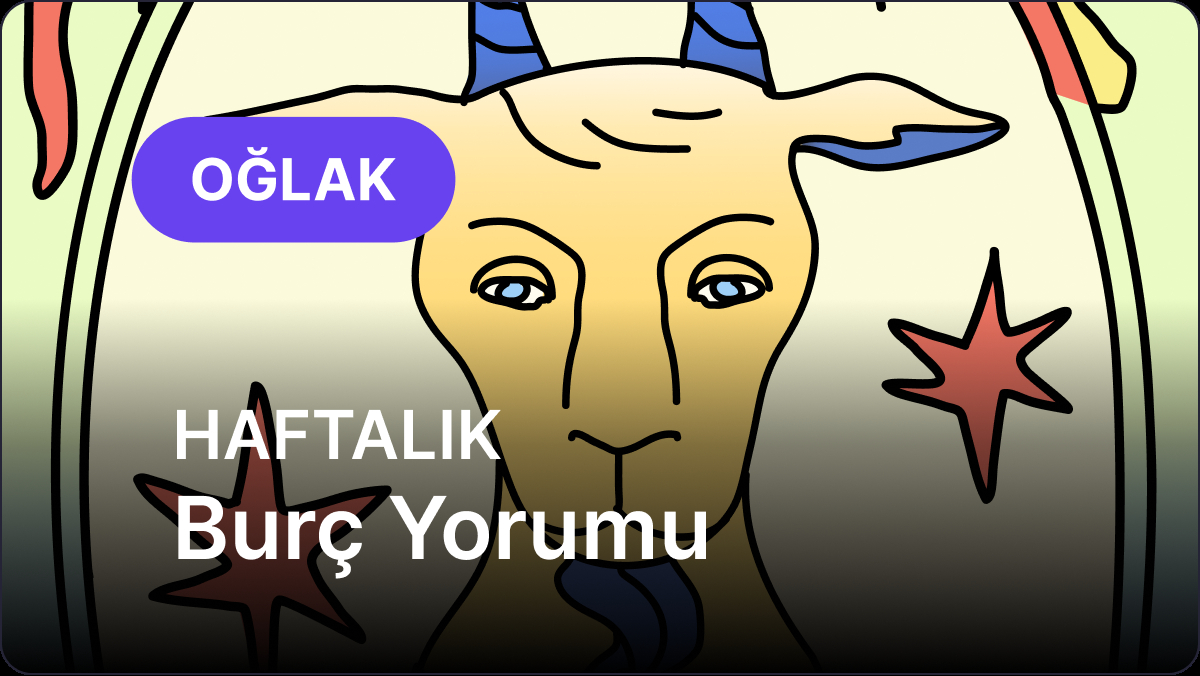 21 Nisan – 27 Nisan Haftalık Astrolojik Yorumları (2025) – Oğlak ve Yükselen Oğlak Burcu