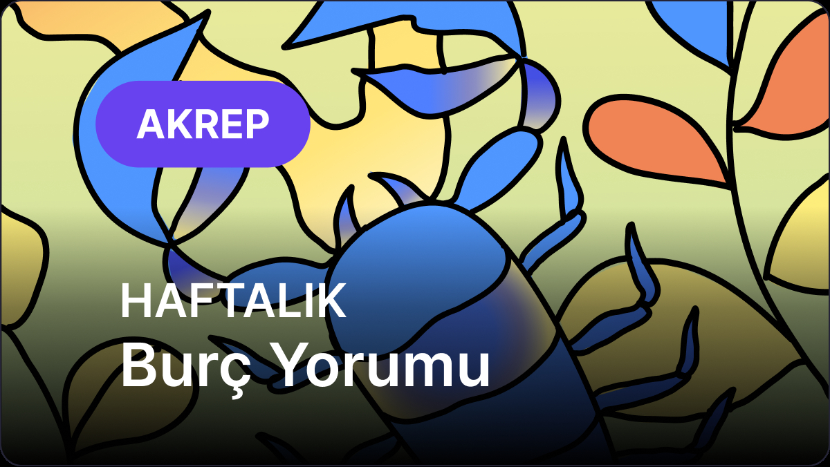 28 Nisan – 4 Mayıs 2025 Haftalık Akrep ve Yükselen Akrep Burçları Yorumu