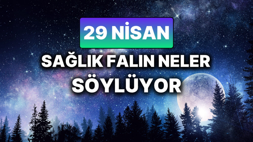 Ulaş Utku Bozdoğan: 29 Nisan 2025 Salı Astrolojik Analizi ve Sağlık Yorumu 25