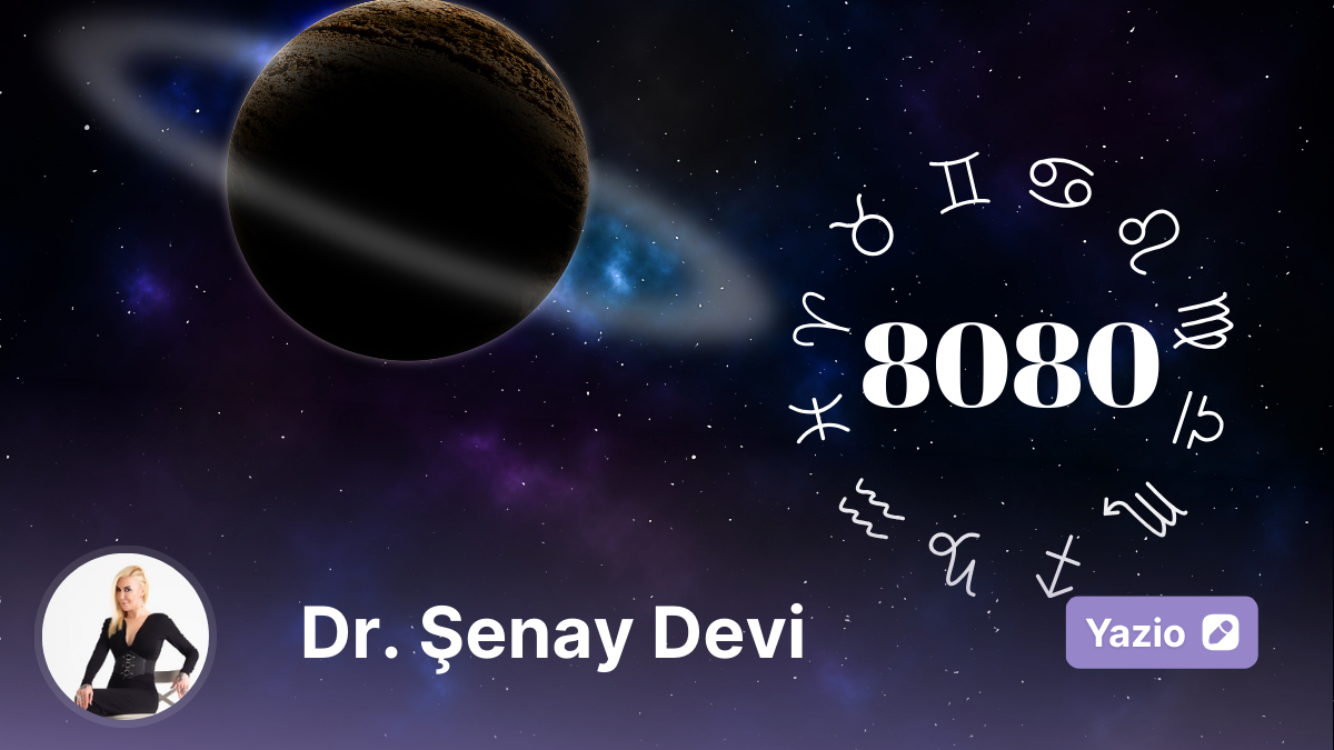 15 Nisan 2025 Güncel Astroloji Yorumu: 8080 Sayı Sekansı ve Satürn Enerjisinin Derin Analizi