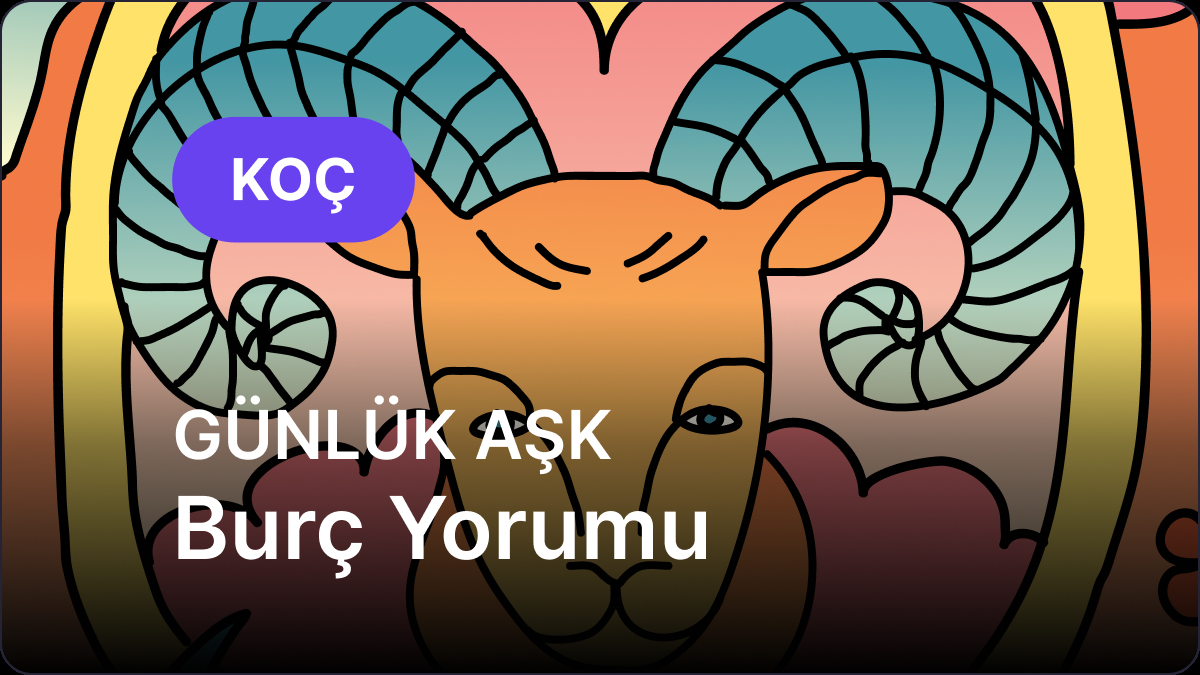 2 Mayıs 2025 Cuma Gününe Özel Koç ve Yükselen Koç Burcu Aşk Yorumları