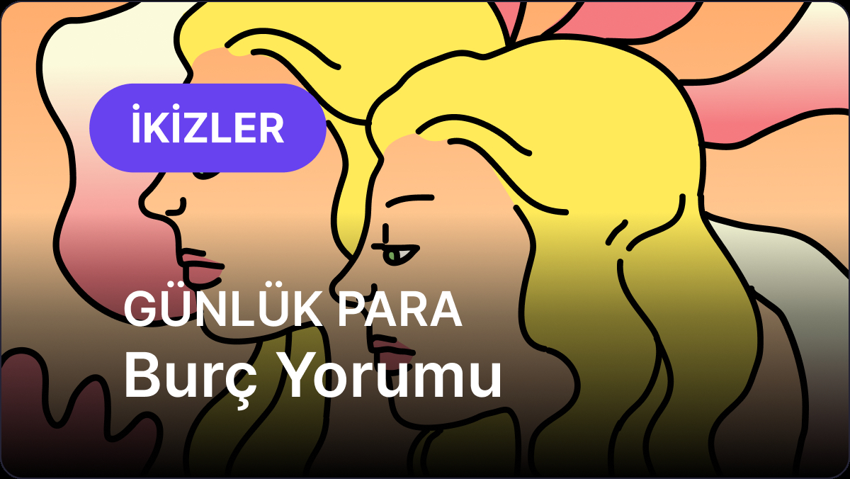 2 Mayıs 2025 Cuma – İkizler ve Yükselen İkizler Burcu Günlük Astroloji Yorumu
