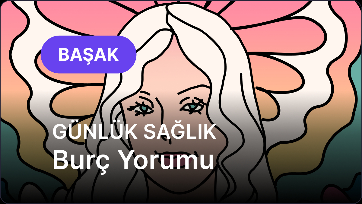 2 Mayıs 2025 Haftalık Başak ve Yükselen Başak Sağlık Astrolojisi Analizi