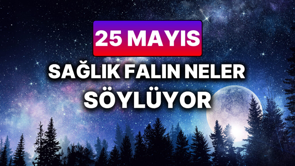 Ulaş Utku Bozdoğan: 25 Mayıs 2025 Pazar Gününün Astrolojik Analizi ve Şifalı Enerjileri 25