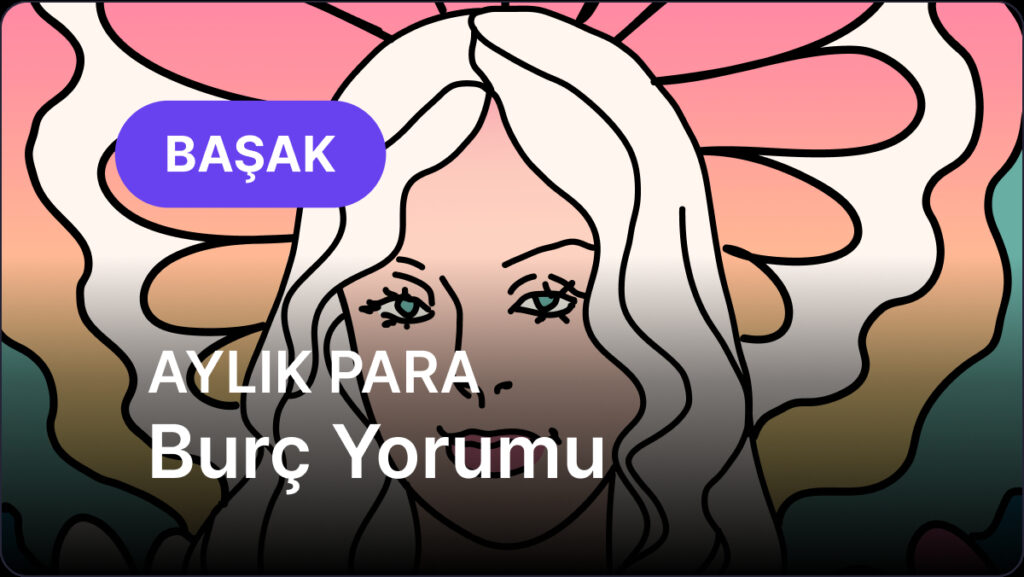 Ulaş Utku Bozdoğan: Haziran 2025 - Başak ve Yükselen Başak Burçları için Ekonomik ve Kariyer Yorumları 3