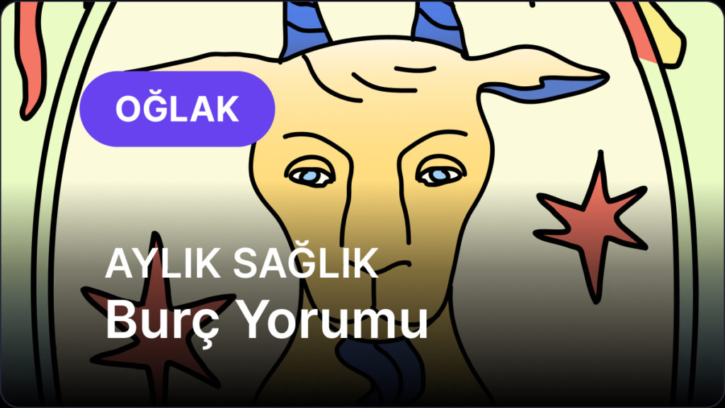 Ulaş Utku Bozdoğan: Mayıs 2025 Astroloji Analizi: Oğlak ve Yükselen Oğlak Burçlarının Sağlık Durumu 3