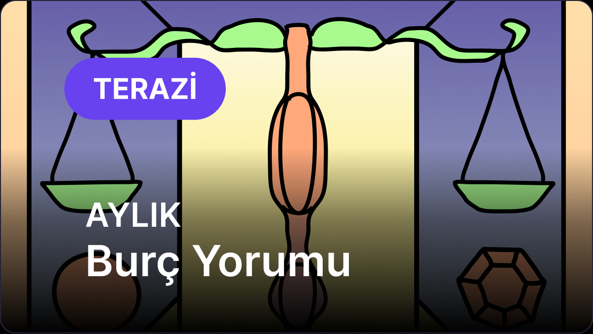 Mayıs 2025 Terazi ve Yükselen Terazi Burçları Astrolojik Yorumları (1-20 Mayıs)
