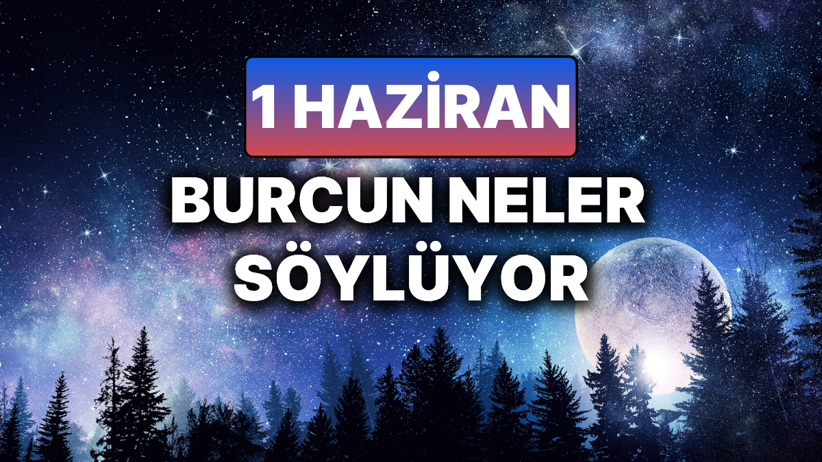 1 Haziran 2025 Pazar Gününün Astrolojik Analizi ve Yüksek Enerjilerle Derinlemesine Bakış