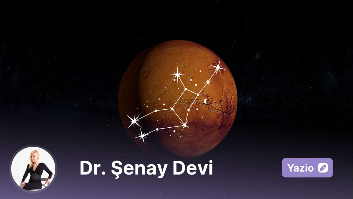 17 Haziran 2025 Mars Başak Burcunda – Derin Analiz ve Yeni Perspektifler