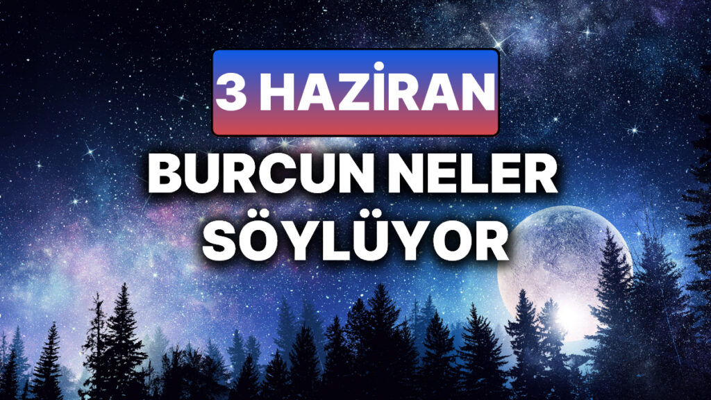 Ulaş Utku Bozdoğan: 3 Haziran 2025 Salı Gününe Astrolojik Bakış ve Analiz 25