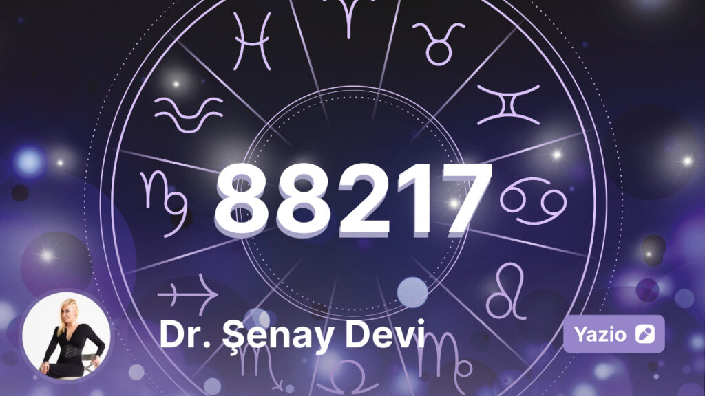 Ulaş Utku Bozdoğan: Eylül 26, 2025 için Derinleşmiş Astroloji Yorumları: 88217 Enerjileriyle Yeni Yol ve Koruma 7