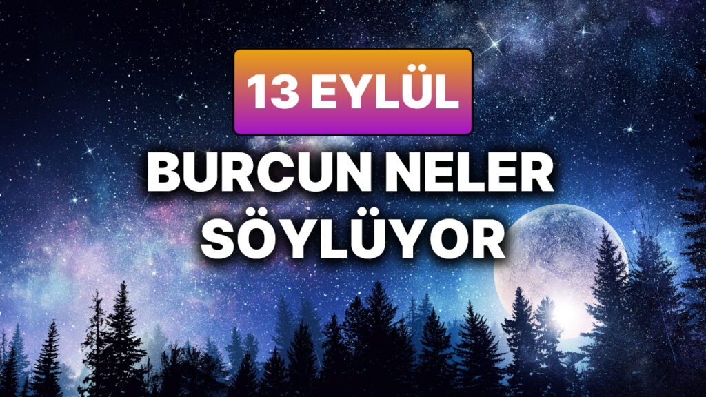 Ulaş Utku Bozdoğan: 13 Eylül 2025 Cumartesi için Astrolojik Günlük Yorumları: Yeni Ufuklar ve Dengeye Odaklanma 25