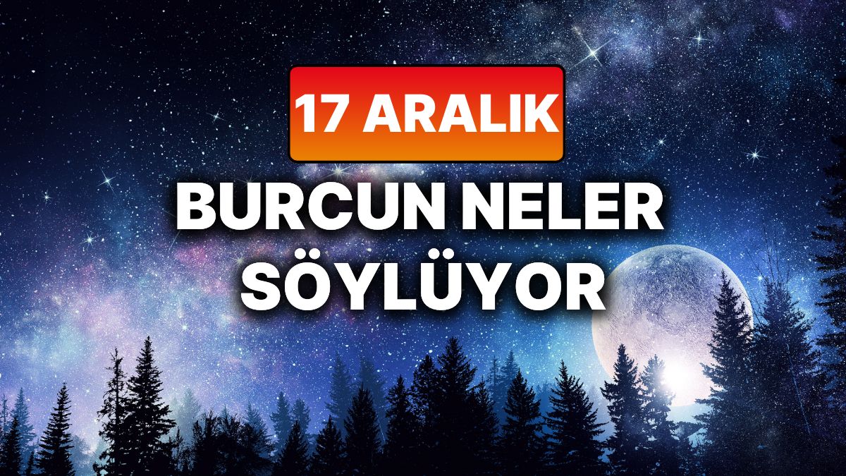 17 Aralık 2025 Çarşamba için Günlük Burç Yorumları: Astrolojik Analiz ve 2025 Yılıyla Uyumlu Yeni Perspektif